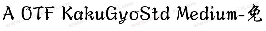 A OTF KakuGyoStd Medium字体转换